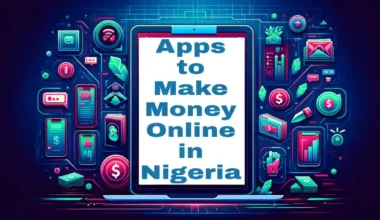 apps to make money online in Nigeria as a student
